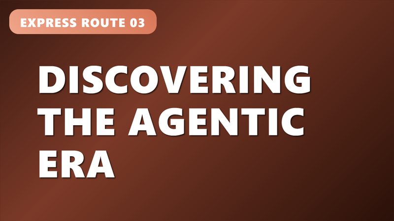 Discovering the Agentic Era